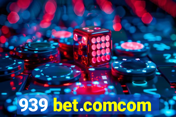 939 bet.comcom